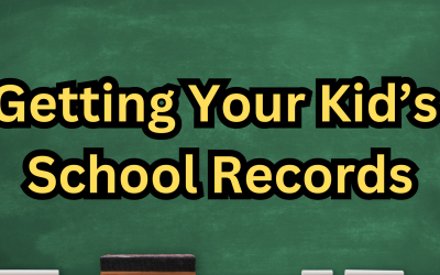 Getting Your Kid’s School Records