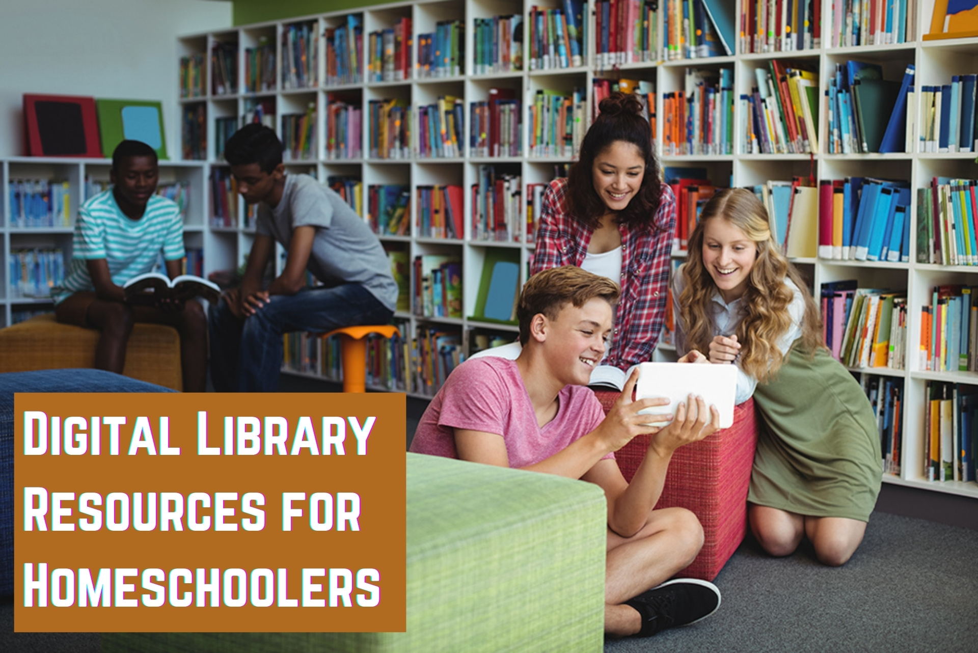 Digital Library Resources for Homeschoolers Home School Facts