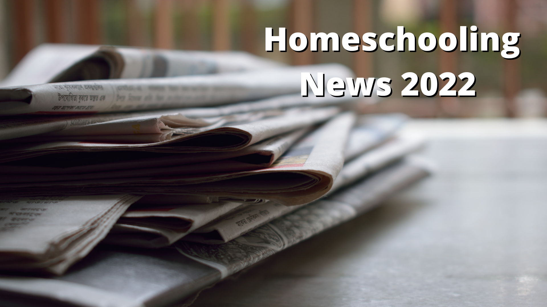 Homeschooling News 2022 - Home School Facts