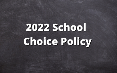 2022 School Choice Policy