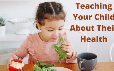 Teaching Your Child About Their Health