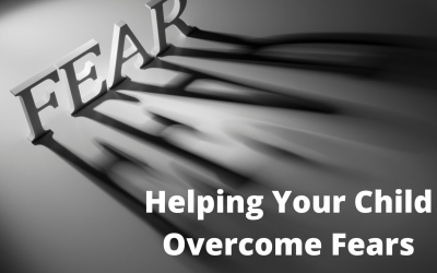 Helping Your Child Overcome Fears