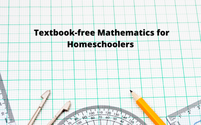 Textbook-free Mathematics for Homeschoolers