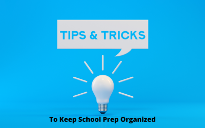 Tips & Tricks to Keep School Prep Organized