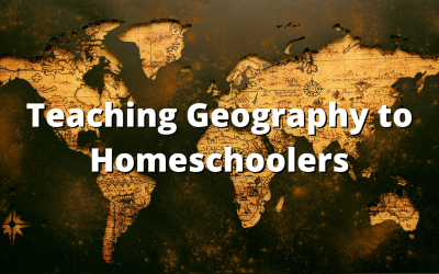 Teaching Geography to Homeschoolers