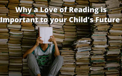 Why a Love of Reading is Important to your Child’s Future