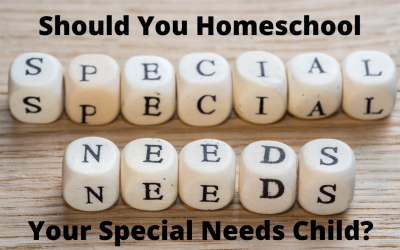 Should You Homeschool Your Special Needs Child?