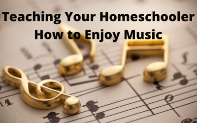 Teaching Your Homeschooler How to Enjoy Music