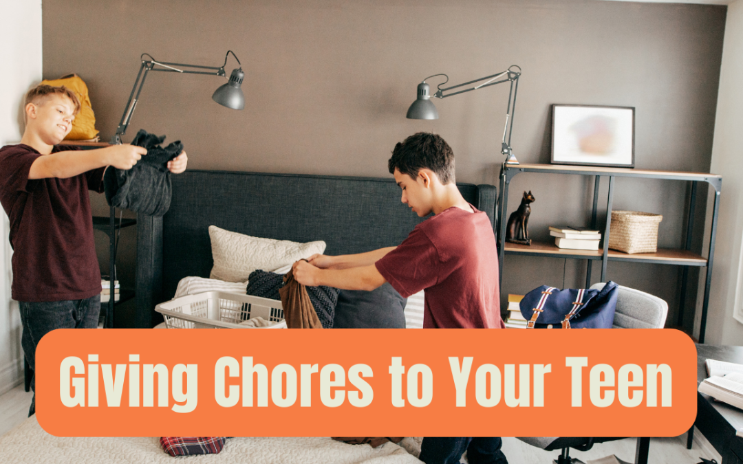 Giving Chores to Your Teen