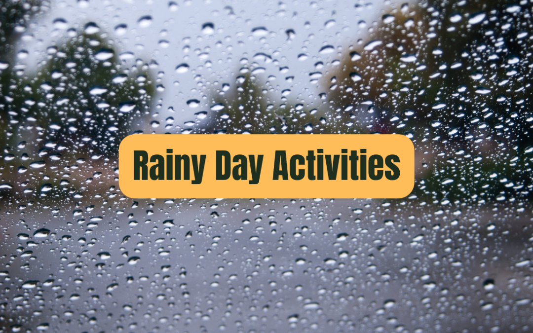 Rainy Day Activities