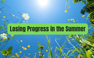 Losing Progress in the Summer