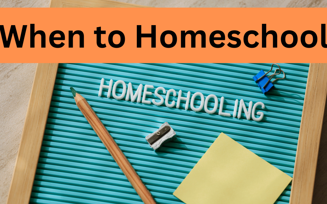 When to Homeschool