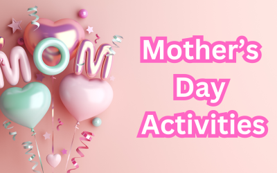 Mother’s Day Activities