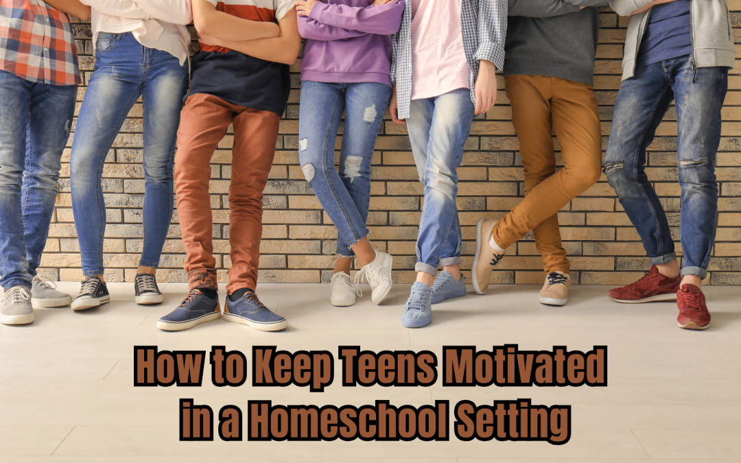 How to Keep Teens Motivated in a Homeschool Setting