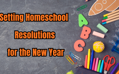 Setting Homeschool Resolutions for the New Year