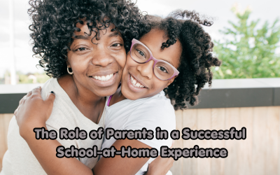 The Role of Parents in a Successful School-at-Home Experience
