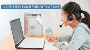 Is Online High School Right for Your Teen?